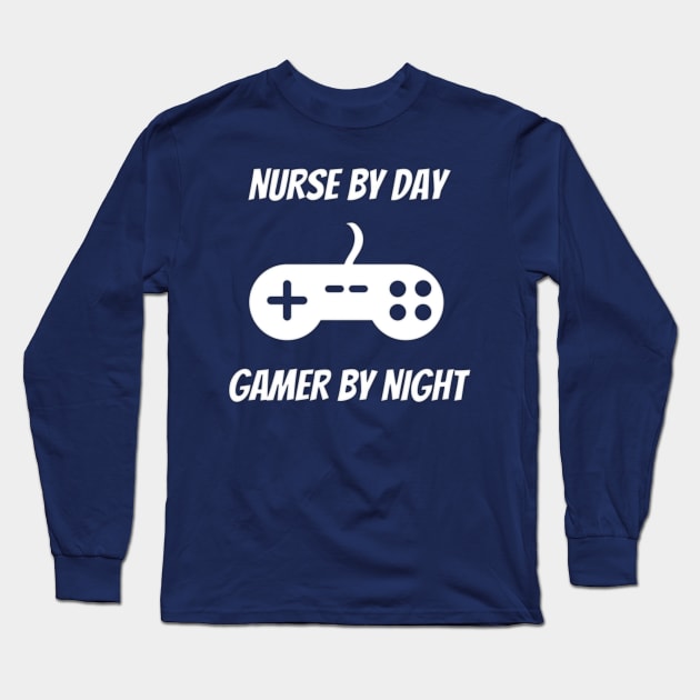 Nurse By Day Gamer By Night - Nurse Gift Long Sleeve T-Shirt by Petalprints